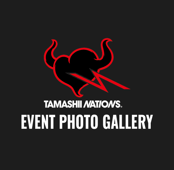 TAMASHII NATIONS EVENT PHOto GALLERY