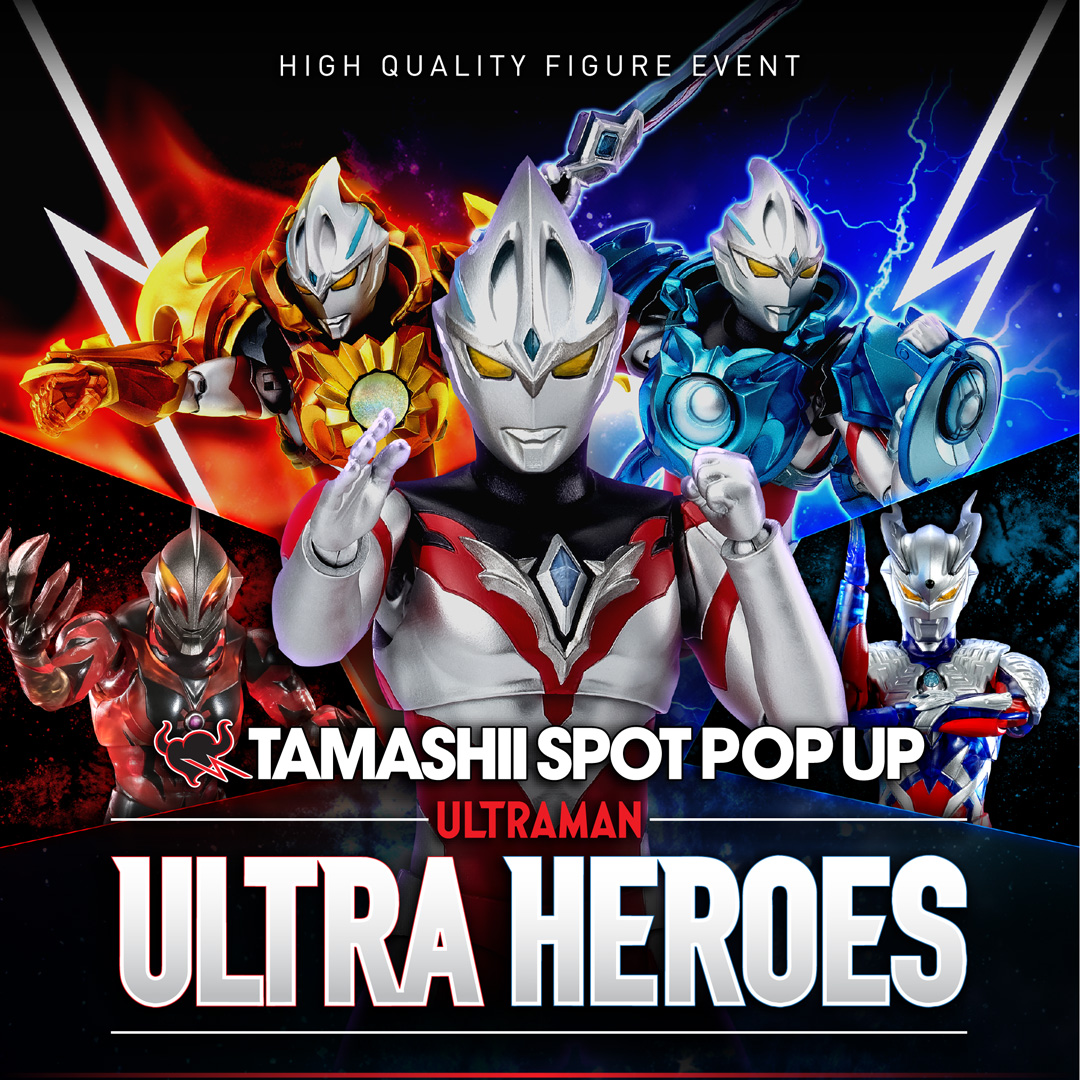 イベント ‘TAMASHII SPOT POP UP X ULTRA HEROES’ 2024 - from 18th October 2024 (12pm) to 27th October 2024