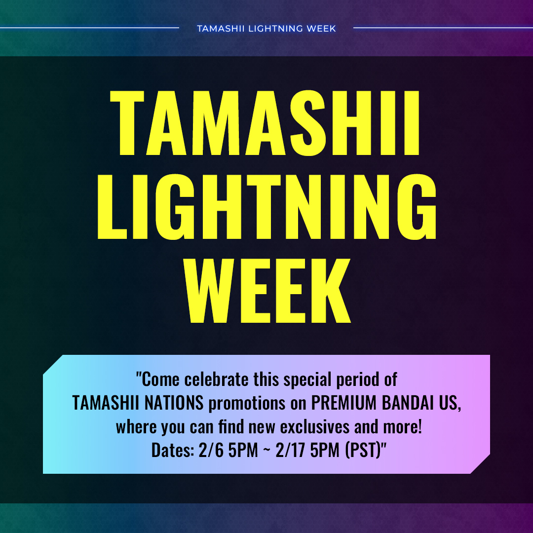 TAMASHII LIGHTNING WEEK Official Information