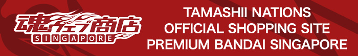TAMASHII NATIONS OFFICIAL SHOPPING SITE PREMIUM BANDAI SINGAPORE